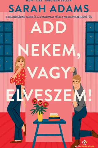 Add nekem,vagy elveszem!